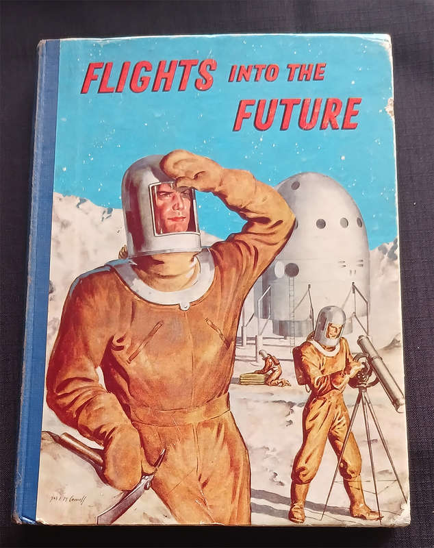 Flights into the Future with A.M. Low, Harry Harper, Sir Arthur Conan Doyle, Jules Verne, etc.
