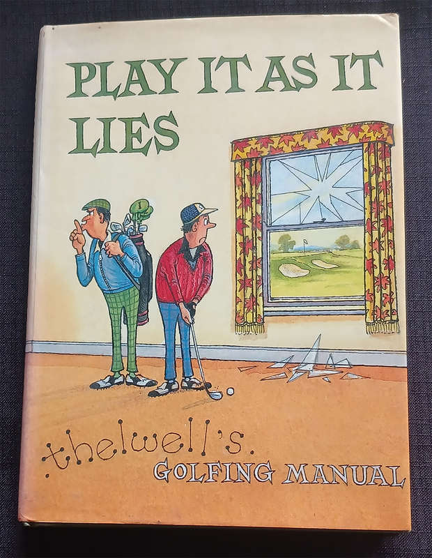 Play it as it Lies by Norman Thelwell (1st Edition)