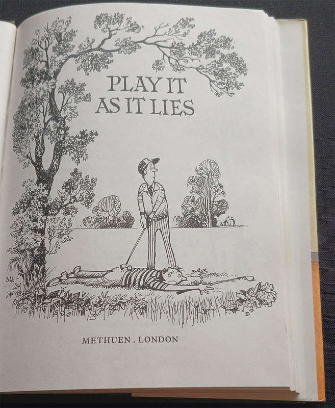 Play it as it Lies by Norman Thelwell (1st Edition)