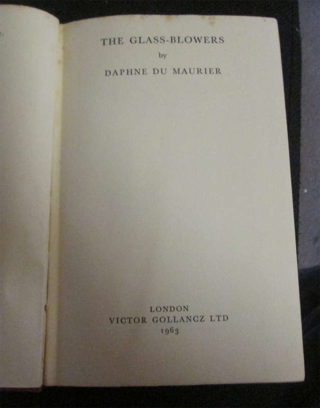 The Glass-Blowers by Daphne Du Maurier (1st Edition)