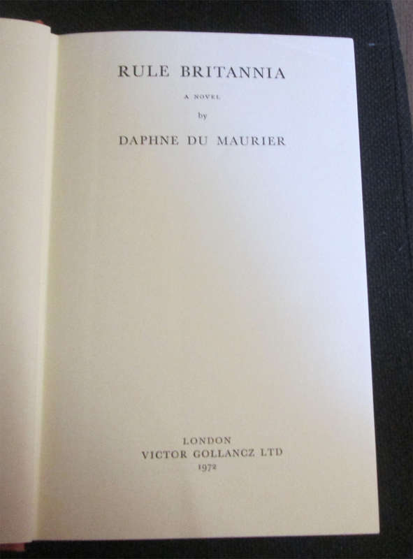 Rule Britannia by Daphne Du Maurier (1st Edition)