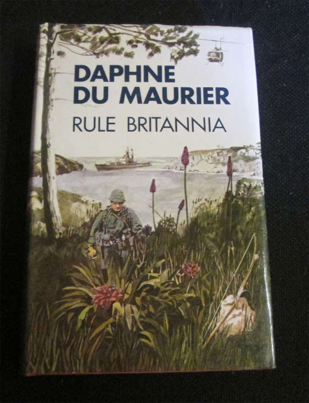 Rule Britannia by Daphne Du Maurier (1st Edition)