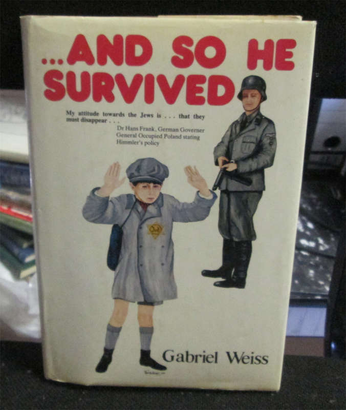 ...And so he survived by Gabriel Weiss (1st Edition, 2 signatures)