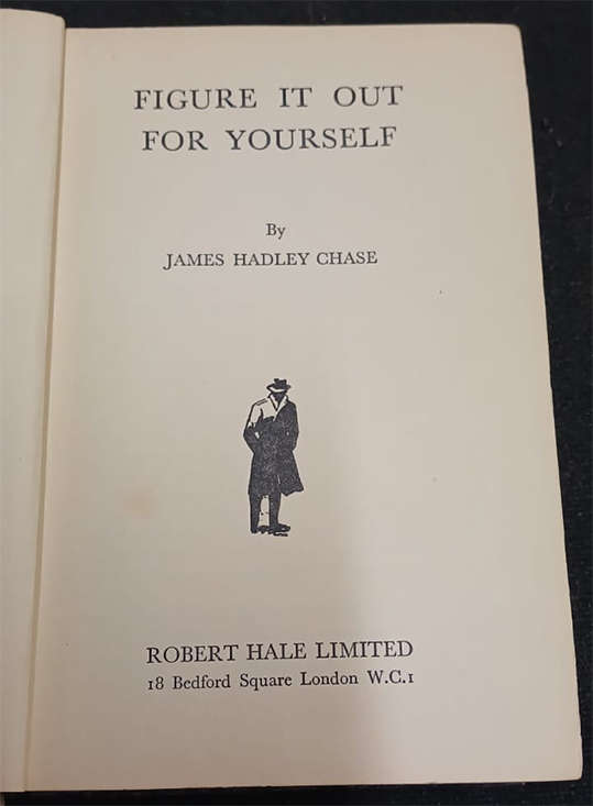 Figure it out for yourself by James Hadley Chase (1st Edition)