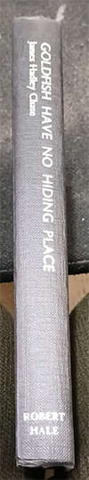 Goldfish have no hiding place by James Hadley Chase (1st Edition)