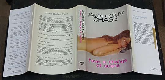 Have a Change of Scene by James Hadley Chase (1st Edition)