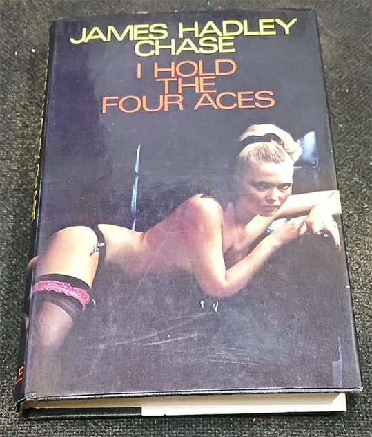I Hold the Four Aces by James Hadley Chase (1st Edition)