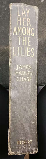 Lay her Among the Lilies by James Hadley Chase (1st Edition)