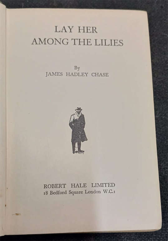 Lay her Among the Lilies by James Hadley Chase (1st Edition)