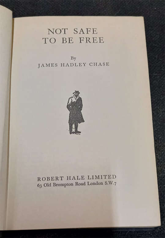 Not Safe to be Free by James Hadley Chase (1st Edition)