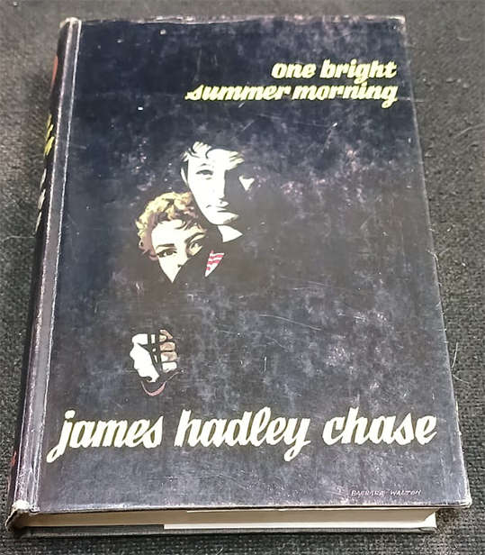 One Bright Summer Morning by James Hadley Chase (1st Edition)