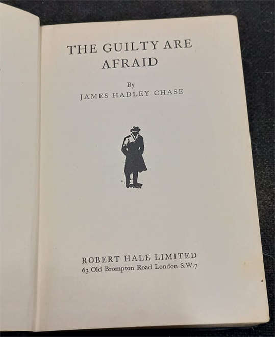 The Guilty are Afraid by James Hadley Chase (1st Edition)