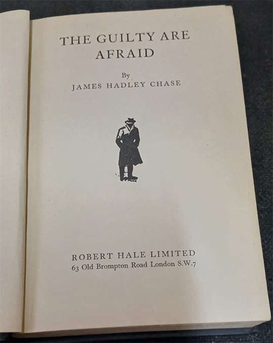 The Guilty are Afraid by James Hadley Chase (1st Edition)