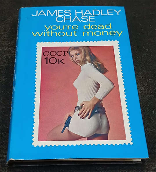 You're Dead Without Money by James Hadley Chase (1st Edition)