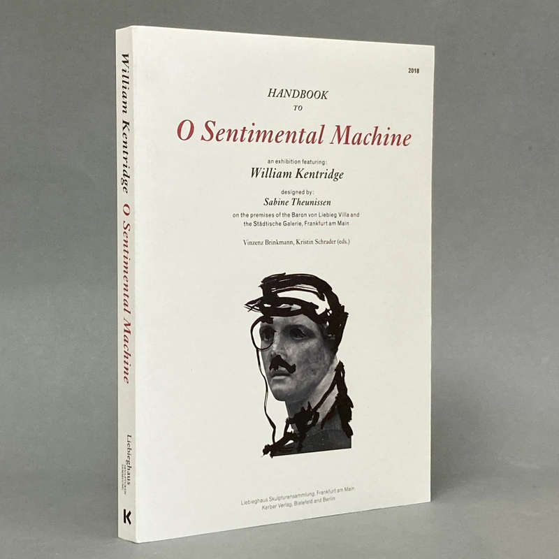 William Kentridge - Handbook To O Sentimental Machine