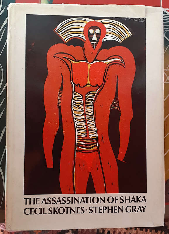 The Assassination of Shaka -- Cecil Skotnes and Stephen Gray