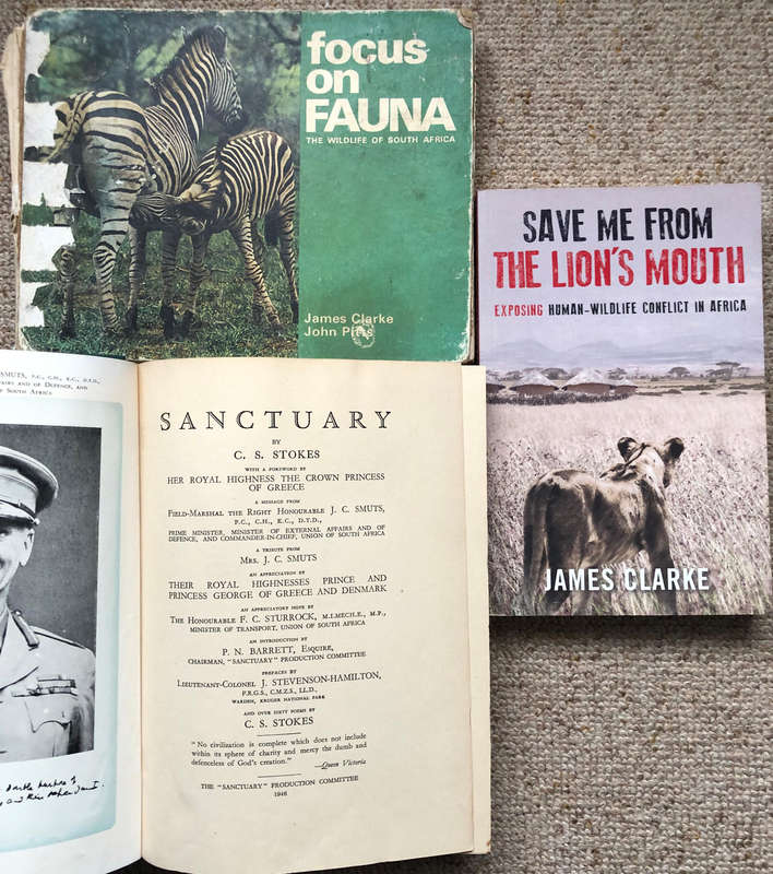 Save me from the Lion's Mouth by James Clarke Sanctuary 473 pages by CS Stokes Focus on Fauna by....