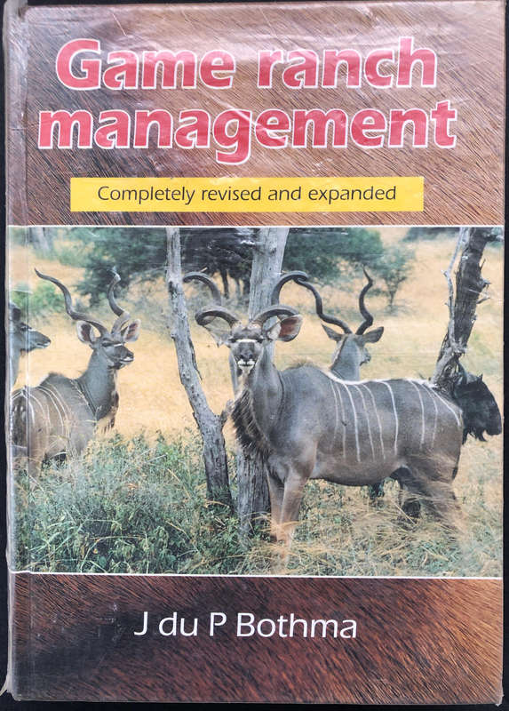 Game Ranch Management by J du P Bothma
