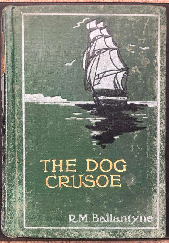 The Dog Crusoe 1906 by Robert Michael Ballantyne