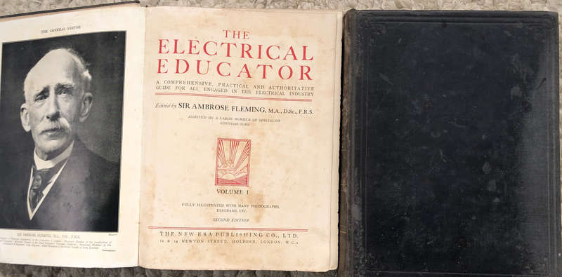 THE ELECTRICAL EDUCATOR CIRCA 1929 BY SIR A FLEMING TWO VOLUMES