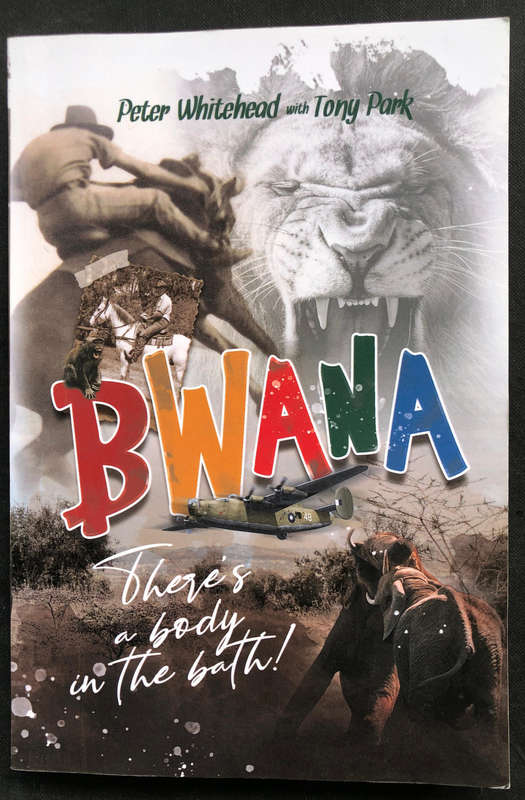 Bwana by Peter Whitehead and Tony Park First Edition