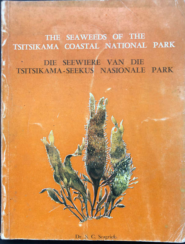 The Seaweeds of the Tsitsikama Coastal National Park by Seagriel inscribed by Dr Courtenay-Latimer