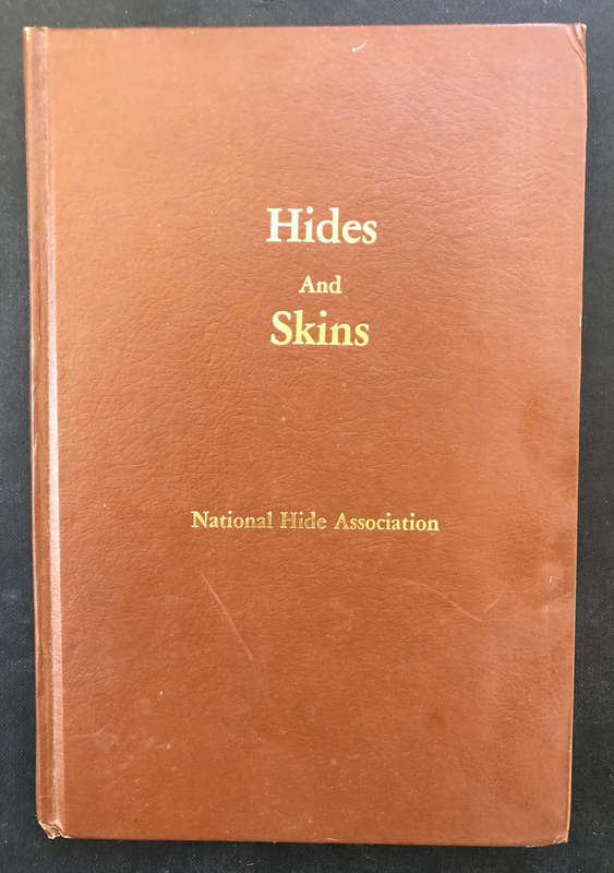 Hides and Skins by National Hide Association 234 Pages