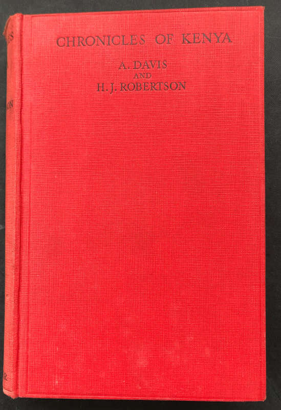 Chronicles of Kenya by Davis and Robertson First Edition