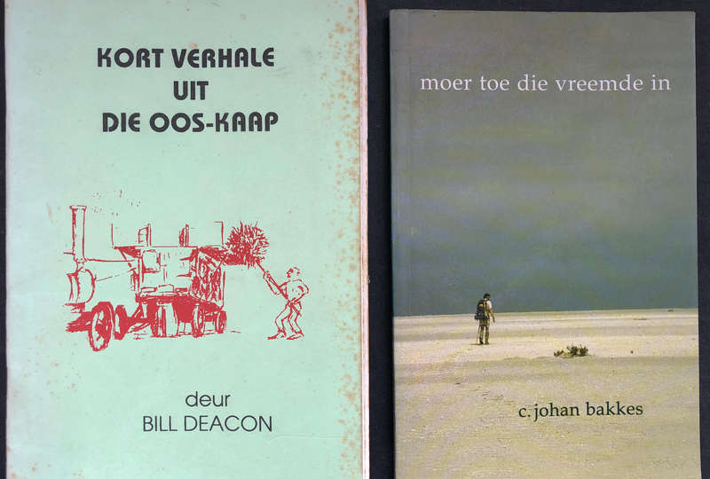 Moer toe die Vreemde in deur C. Johan Bakkes Kort Verhale uit die Oos-Kaap deur Bill Deacon