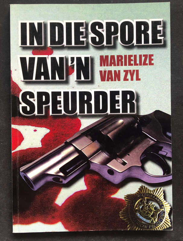 IN DIE SPORE NAN 'N SPEURDER DEUR MARIELIZE VAN ZYL