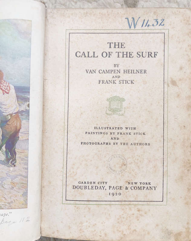 THE CALL OF THE SURF BY VAN CAMPEN HEILNER AND FRANK STICK FIRST EDITION 1920