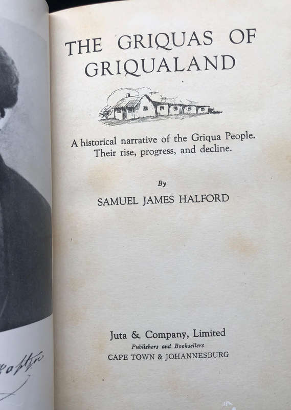 The Griquas of Griqualand by Samuel James Halford First Edition