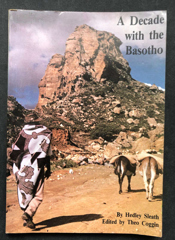 A Decade with the Basotho by Hedley Sleath First Edition SIGNED and inscribed by the Authors Wife
