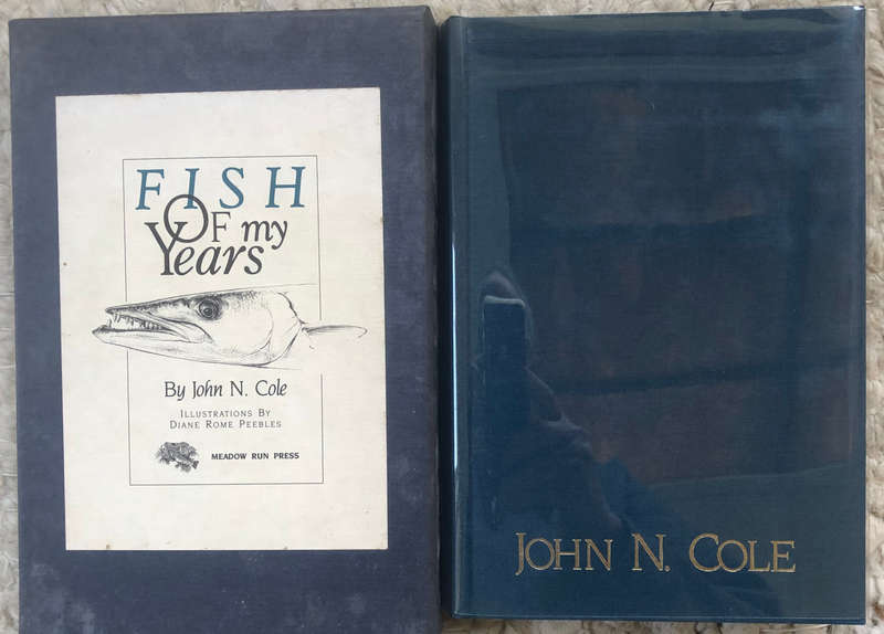 FISH OF MY YEARS BY JOHN N COLE AUTOGRAPHED BY AUTHOR