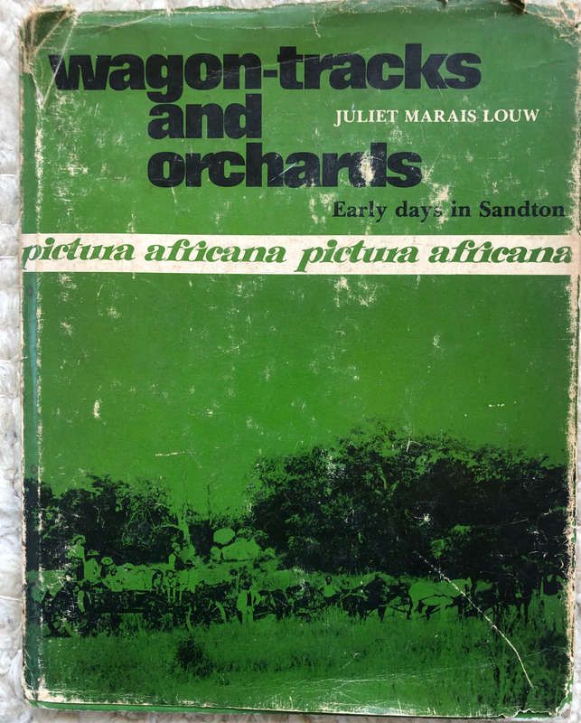 WAGON-TRACKS AND ORCHARDS BY JULIET MARAIS LOUW FIRST EDITION