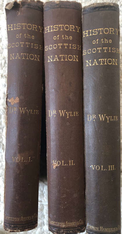 HISTORY OF THE SCOTTISH NATION BY REV JA WYLIE SET OF 3 VOLUMES FIRST EDITIONS 1886 -1890