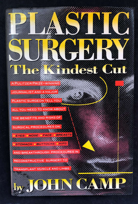 PLASTIC SURGERY BY JOHN CAMP FIRST EDITION