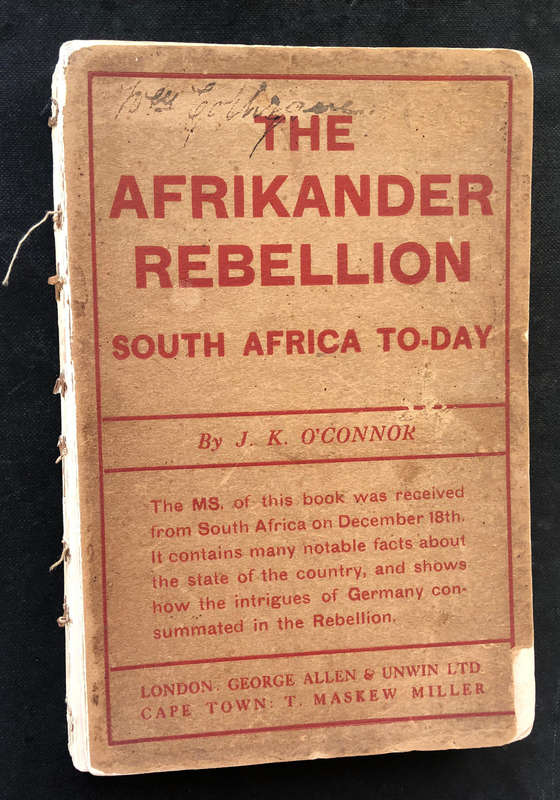 The Afrikander Rebellion by J K O Connor First Edition 1915