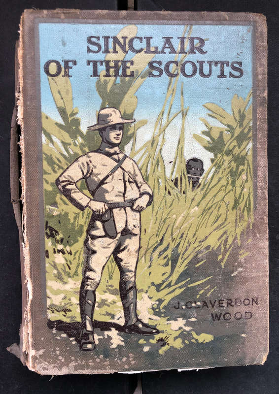 Sinclair of the Scouts by J. Claverdon Wood First Edition
