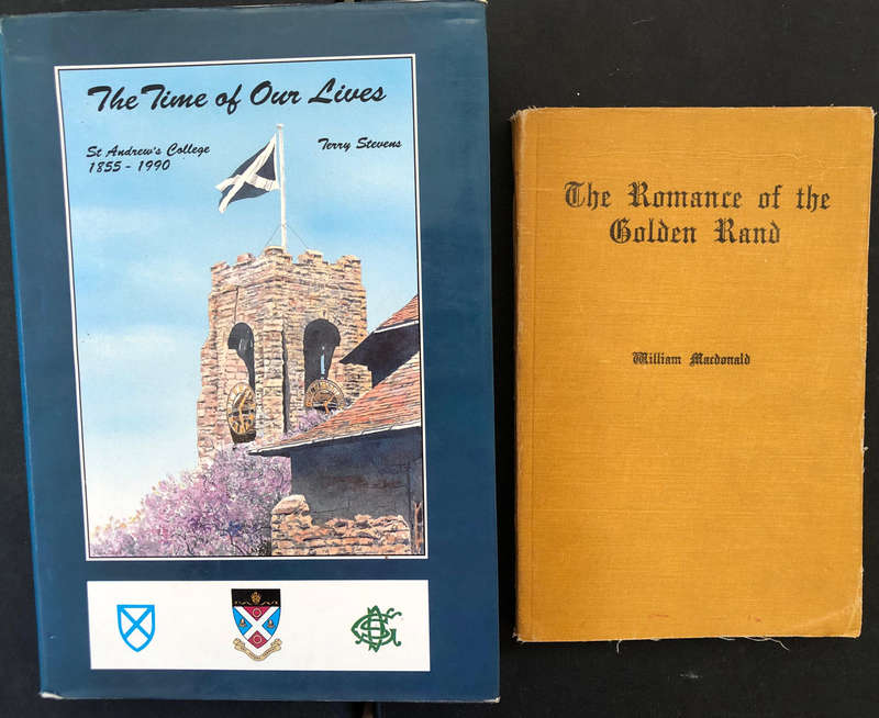 The Romance of the Golden Rand by MacDonald The Time of Our Lives St Andrews College by Stevens