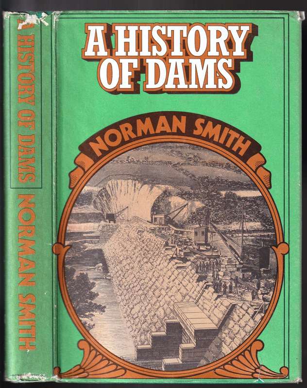 A History of Dams  --  Norman Smith