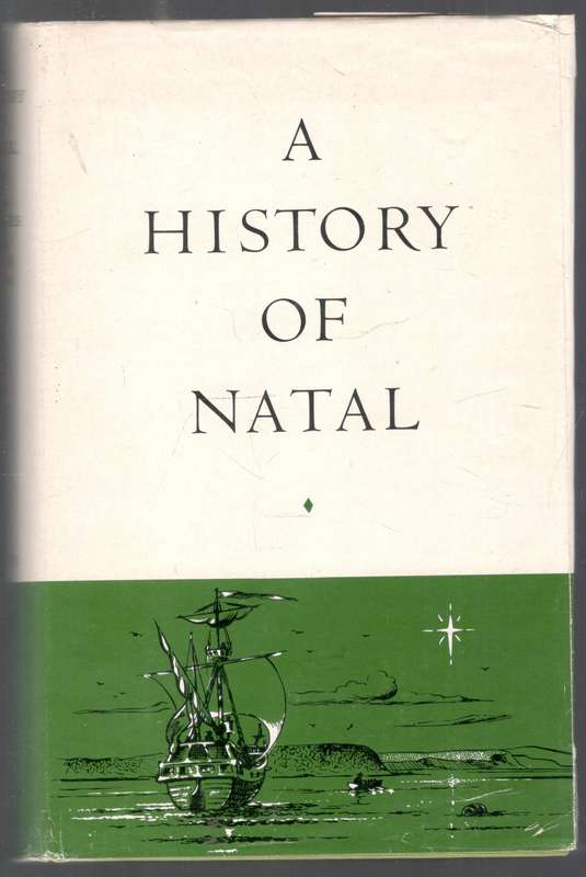 A History of Natal  --  Edgar H Brookes and Colin de B Webb