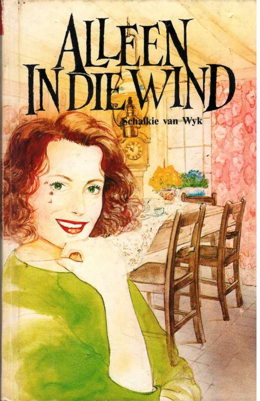 Alleen in die Wind  --  Schalkie van Wyk  ---   Groot Druk