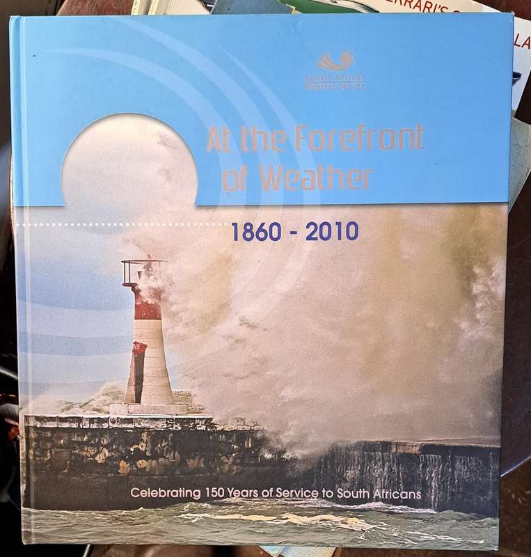 At the Forefront of Weather  -  1860 - 2010 Dr Kelvin Kemm