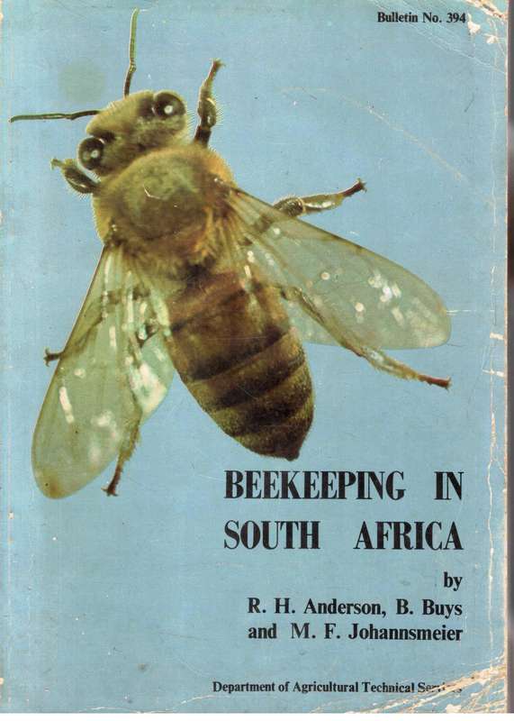Beekeeping in South Africa  R H Anderson and M F Johannsmeier