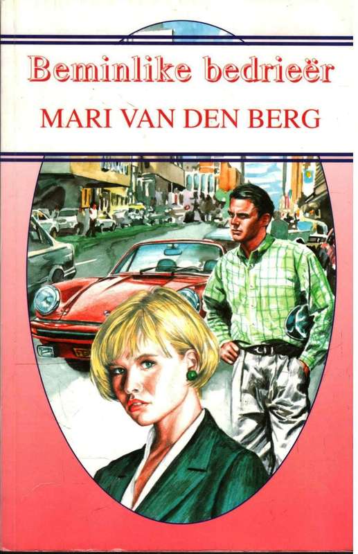 Beminlike Bedrieer  --  Mari van den Berg  ---   Groot Druk