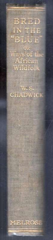 Bred in the Blue  ---   W S Chadwick