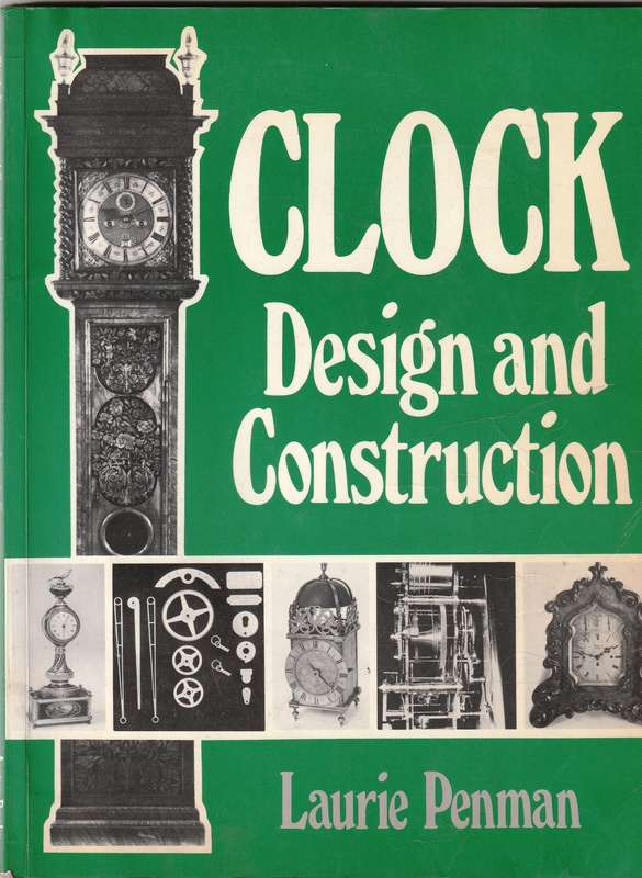 Clock Design and Construction  --  Laurie Penman