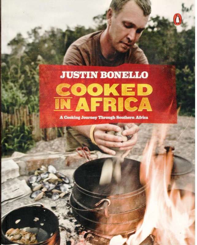 Cooked in Africa   ----   Justin Bonello