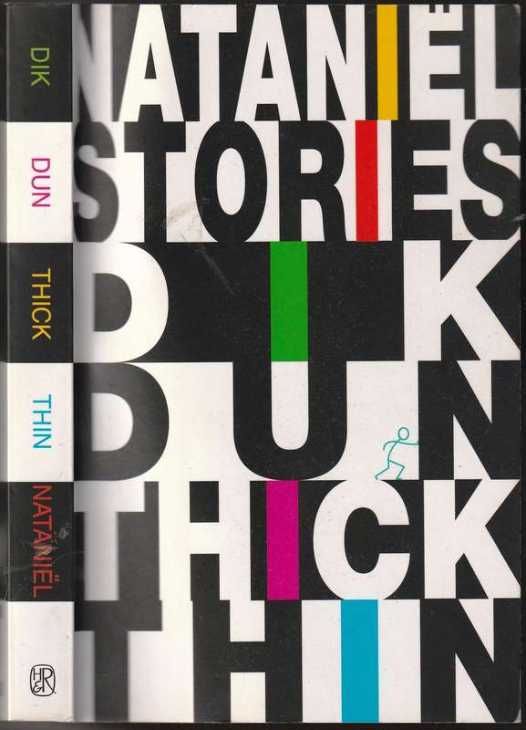Dik Dun Thick Thin  --  Nataniel  --  Geteken